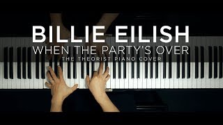 Billie Eilish - when the party's over | The Theorist Piano Cover