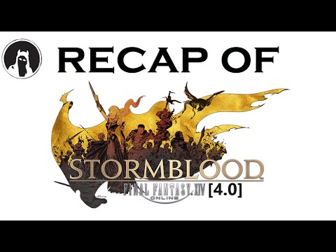 The ULTIMATE Recap of Final Fantasy XIV: Stormblood [4.0] (RECAPitation)  #ffxiv #stormblood