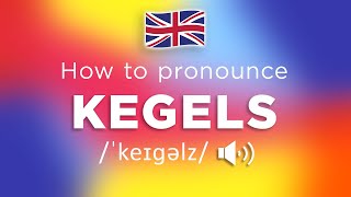 How To Pronounce Kegels (100% NATIVE!!)