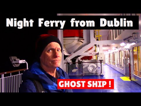 NIGHT FERRY FROM DUBLIN [Ghost Ship]: Stena Line to Holyhead - my first overnight ferry since 1986.