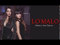 Aitana y Ana Guerra - Lo Malo (Letra)