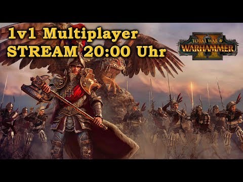 1v1 - Multiplayer Zuschauerwünsche - STREAM Total War. Warhammer 2 deutsch ExplodingHamster