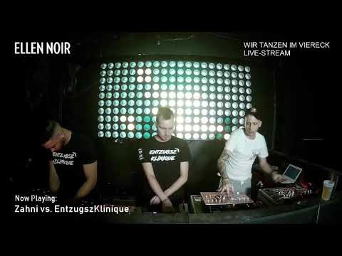 Zahni vs. EntzugszKlinique @ ELLEN NOIR 09.05.20 [Full Set]