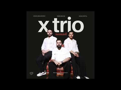 X Trio - NOMAD (Official Music Video) |Yeni #xtrio #nomad