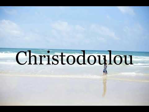 How To Pronounce Christodoulou🌈🌈🌈🌈🌈🌈Pronunciation Of Christodoulou