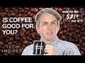 The Science Of Why Coffee Is Good For You
