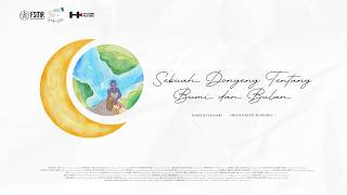 Sebuah Dongeng Tentang Bumi dan Bulan - Official Trailer