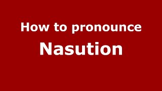 How to pronounce Nasution
