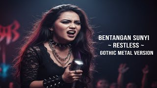 Download lagu RESTLESS – BENTANGAN SUNYI (Gothic Metal Cover) mp3