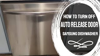 SAMSUNG DISHWASHER DW80R5061US TURN OFF AUTO RELEASE DOOR FUNCTION | TURN OFF AUTOMATIC DOOR OPEN