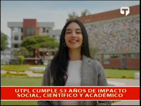 UTPL cumple 53 años de impacto social, científico y académico
