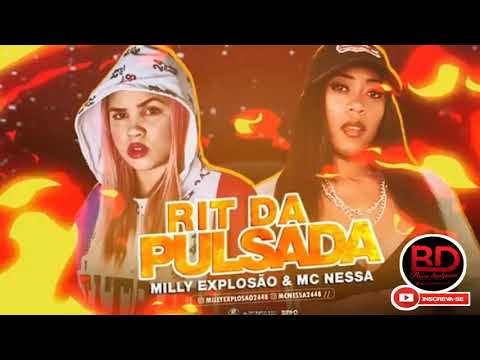 MILLY EXPLOSÃO & MC NESSA - HIT DA PULSSADA ( CZT NO BEAT )