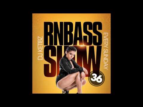 Ketibz #RNBASS SHOW 36