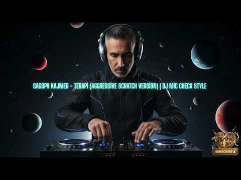 Sagopa Kajmer - Terapi (Aggressive Scratch Version) | DJ Mic Check Style 📀🔥