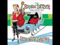 Brian Setzer Orchestra  Baby Its Cold Outside
