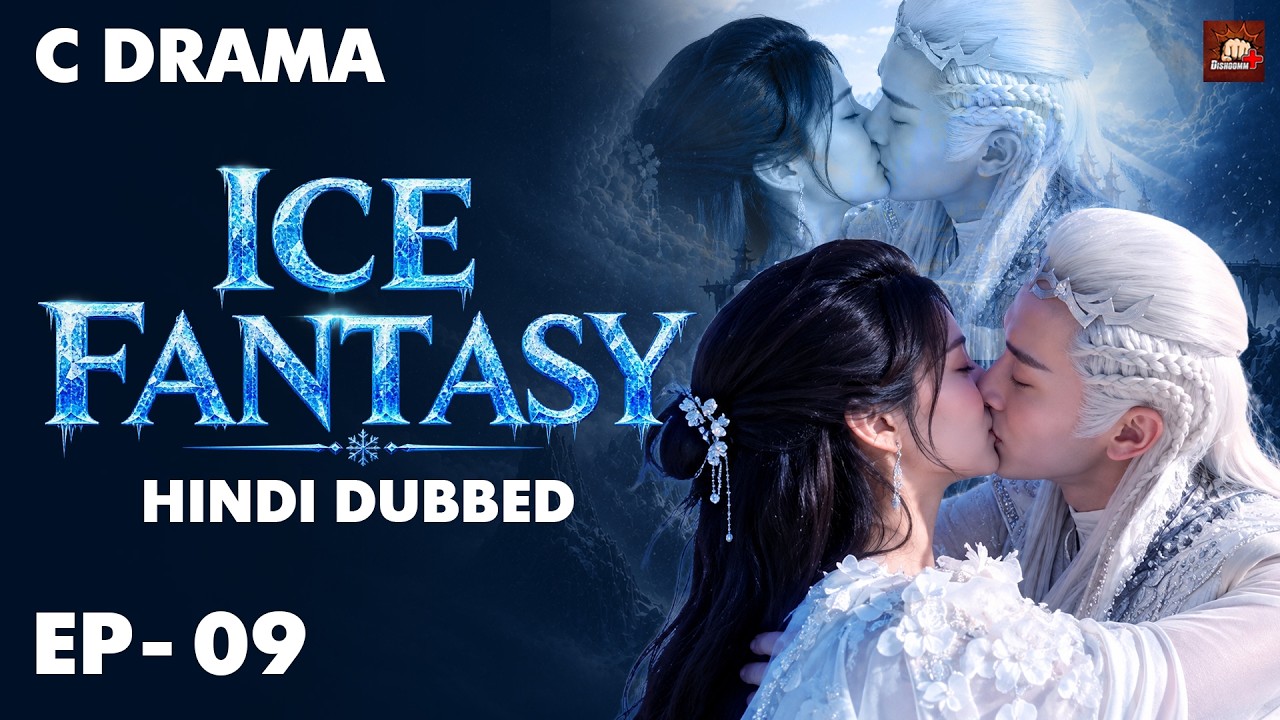 Ice Fantasy – Ep #09 | Hindi Dubbed + English Subtitles | Chinese Fantasy Adventure Web Series