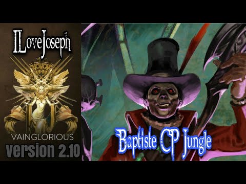 ILoveJoseph | Baptiste CP Jungle - Vainglory hero gameplay from a pro player