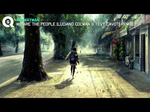 Kim Wayman - We Are The People (Luciano Colman & Tevy Cavoti Remix)