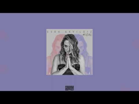 Esra Akyıldız -  Misal