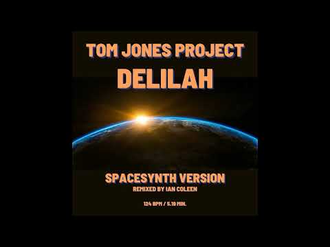 TOM JONES PROJECT - DELILAH ( Spacesynth Version )