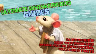 Ultimate Whiskerwood GUIDES - Guild, Approval Raiting, Expectations, E