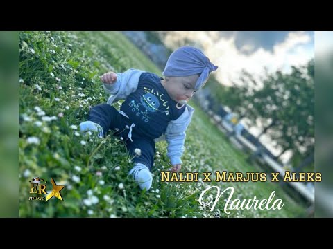 Naldi x Marjus x Aleks - Naurela