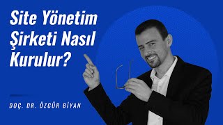 Site Yönetim Şirketi Nasıl Kurulur? Nasıl Vergilendirilir?