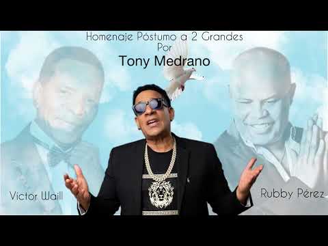 Homenaje Póstumo a 2 Grandes por Tony Medrano 🕊️🇩🇴 Víctor Waill | Rubby Perez