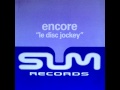 Encore! - Le Disc Jockey (Remix) 