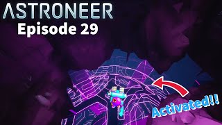 Astroneer Ep.29 | Activating The Gateway & Core Of Vesania!!!