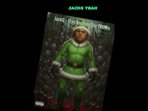 Stay ANOTHER DAY - TRUMix - JackG