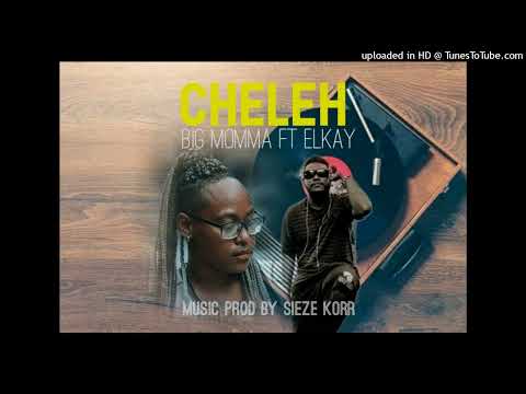 Big Momma ft ELkay-Cheleh(huki pub)