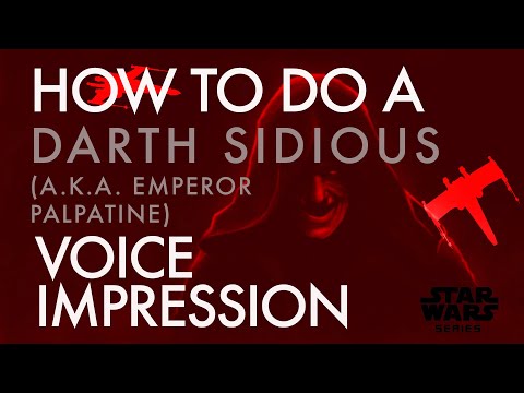 “How To Do A Darth Sidious Voice Impression” - Voice Breakdown Ep. 29 - Star Wars Series 2