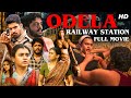 Odela Railway Station South Movie Hindi Dubbed Hebah Patel Vasishta N Simha Crime Thriller