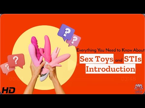 Everything You Need to Know About Sex Toys and STI video