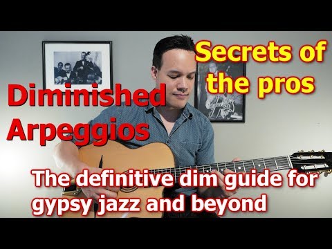 Dim Arpeggios in Gypsy Jazz Improv - The Definitive Guide