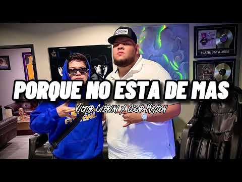 Victor Cibrian x Oscar Maydon - Porque No Esta De Mas [ EN VIVO ] (2022)
