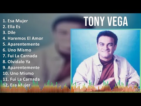 Tony Vega 2024 MIX Grandes Exitos - Esa Mujer, Ella Es, Dile, Haremos El Amor