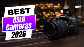 Top 5 Best DSLR Cameras to Buy in 2026 – Still Worth It? Nikon D850, Canon Rebel T8i & Amazing Deals