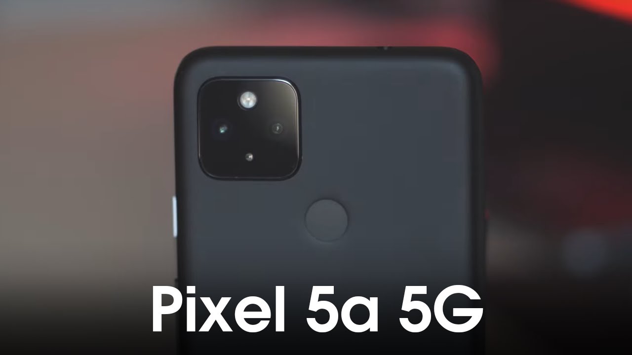 Google Pixel 5a 5G - Not Much Different from pixel 4a 5G.