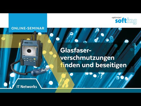 Online-Seminar: Glasfaserverschmutzungen finden und beseitigen