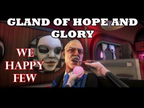 We Happy Few - "Gland of Hope and Glory" (General Byng)
