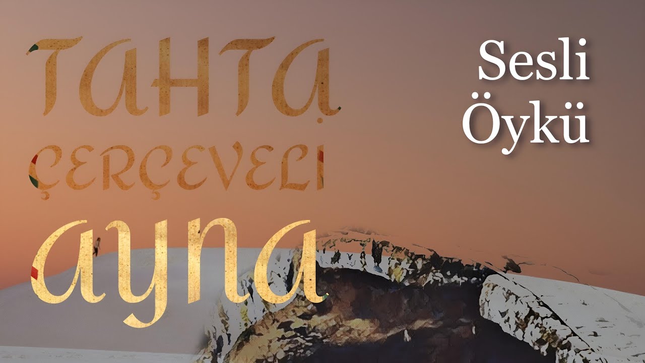 Sesli Öykü “Tahta Çerçeveli Ayna” - Yazan & Seslendiren: Gizem Çetin