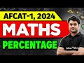 AFCAT 1 Maths Percentage AFCAT 2024 Preparation