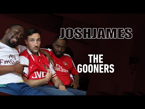 The Gooners - JOSH JAMES