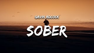 Gavin Adcock - Sober (Lyrics)