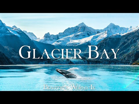 Glacier Bay National Park 4K Ultra HD • Stunning Footage, Scenic Relaxation Film with Calming Music