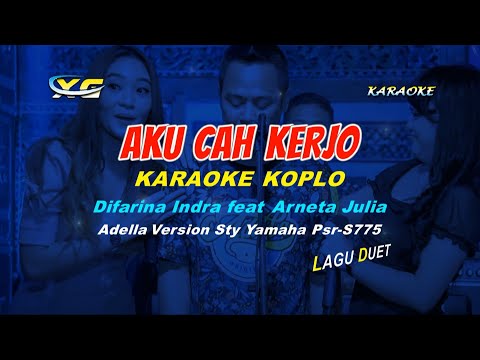 Aku Cah Kerjo KARAOKE KOPLO  - Difarina Indra feat Arneta Julia   (YAMAHA PSR - S 775)