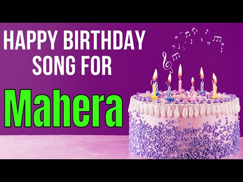 Mahera Happy Birthday Song | Happy Birthday Mahera Song in Hindi | Birthday Song for Mahera