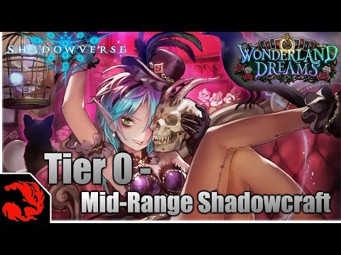 [Shadowverse] Tier 0 - Mid-Range Shadowcraft Wonderland Dreams Deck!